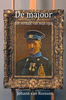De majoor -  Johann van Rossum (ISBN: 9789465201511)