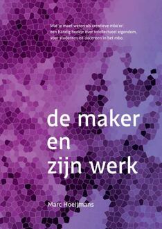 De maker en zijn werk -  Marc Hoeijmans (ISBN: 9789403768816)