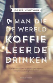 De man die de wereld koffie leerde drinken - Boek Jasper Houtman (9047009266)