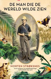 De man die de wereld wilde zien -  Morton Strøksnes (ISBN: 9789493305199)