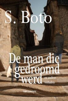 De man die gedroomd werd - Boek S. Boto (946260181X)