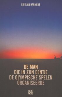 De man die in zijn eentje de Olympische Spelen organiseerde - Boek Erik Jan Harmens (904884150X)