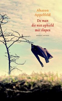 De man die niet ophield met slapen - eBook Aharon Appelfeld (9041423435)