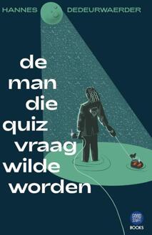 De man die quizvraag wilde worden -  Hannes Dedeurwaerder (ISBN: 9789464665666)
