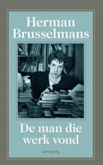 De man die werk vond - Boek Herman Brusselmans (904461682X)