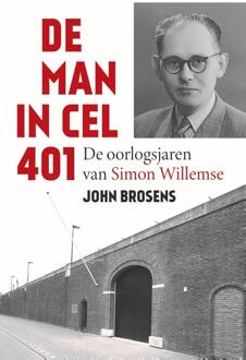 De man in cel 401 -  John Brosens (ISBN: 9789401920834)