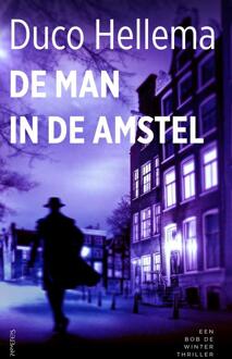 De Man In De Amstel - Bob De Winter - Duco Hellema