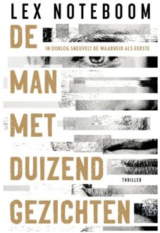 De Man Met Duizend Gezichten - Lex Noteboom