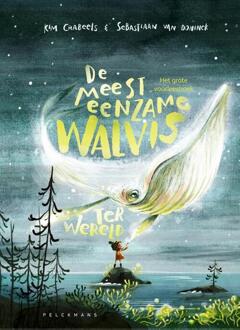De meest eenzame walvis ter wereld -  Kim Crabeels, Sebastiaan van Doninck (ISBN: 9789463835695)