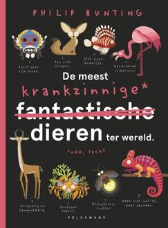 De meest krankzinnige dieren ter wereld -  Philip Bunting (ISBN: 9789463377416)