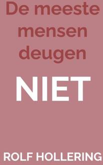 De meeste mensen deugen NIET -  Rolf Hollering (ISBN: 9789465208008)