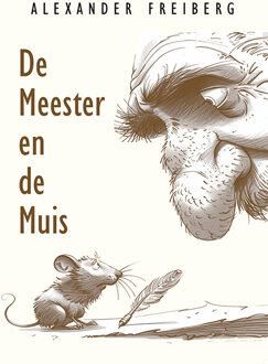 De Meester en de Muis -  Alexander Freiberg (ISBN: 9789493364240)