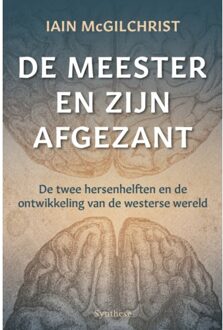 De Meester En Zijn Afgezant - Iain McGilchrist