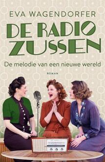 De Melodie Van Een Nieuwe Wereld - De Radiozussen - Eva Wagendorfer