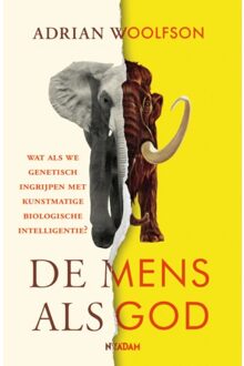 De Mens Als God - Adrian Woolfson