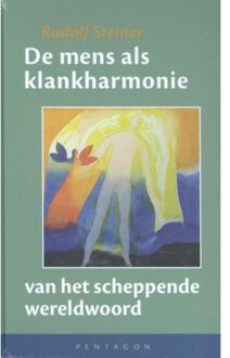 De Mens Als Klankharmonie Van Het Scheppende - (ISBN:9789492462343)