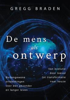 De mens als ontwerp - Boek Gregg Braden (9020214810)