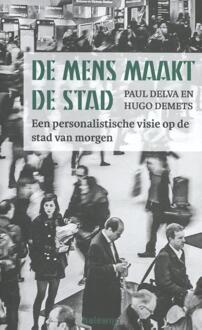 De mens maakt de stad - (ISBN:9789085285052)
