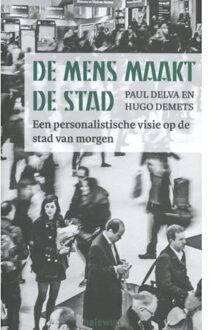 De mens maakt de stad - (ISBN:9789085285052)