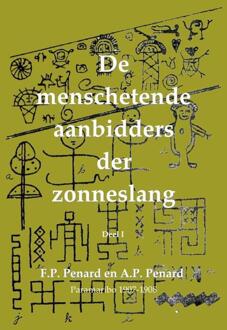 De Menschetende Aanbidders Der Zonneslang / 1 - De Laatste Der Mohikanen - Arthur Philip Penard