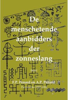 De Menschetende Aanbidders Der Zonneslang / 1 - De Laatste Der Mohikanen - Arthur Philip Penard