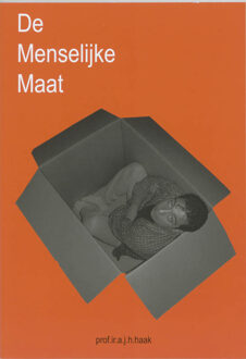 De menselijke maat - Boek A.J.H. Haak (9040725675)