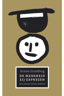 De Mensheid zij geprezen - Boek Arnon Grunberg (9025317588)