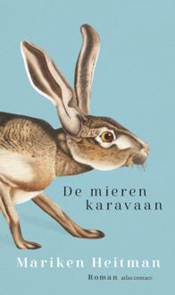De mierenkaravaan -  Mariken Heitman (ISBN: 9789025474546)