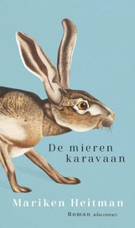 De mierenkaravaan -  Mariken Heitman (ISBN: 9789025474553)