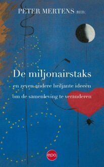 De miljonairstaks en zeven andere briljante ideeën om de samenleving te veranderen - eBook Peter Mertens (9462670390)