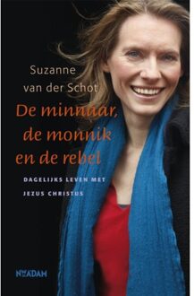 De minnaar, de monnik en de rebel - Boek Suzanne van der Schot (904680612X)