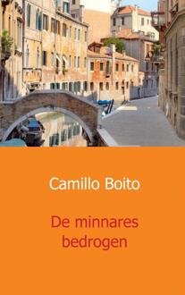 De minnares bedrogen - Boek Camillo Boito (9461931816)