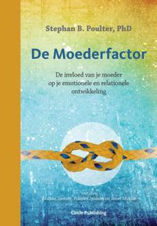 De Moederfactor -  Stephan B Poulter (ISBN: 9789077179673)