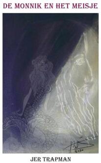 De monnik en het meisje -  J.E.R. Trapman (ISBN: 9789085485339)