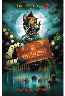 De Monsterfabriek - Griezel & Co