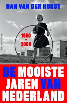 De mooiste jaren van Nederland / 1950-2000 - eBook Han van der Horst (9035140230)