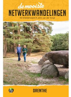 De Mooiste Netwerkwandelingen: Drenthe - Ad Snelderwaard