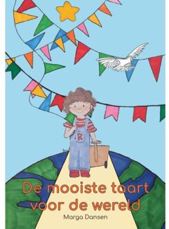 De Mooiste Taart Voor De Wereld - M. T. Dansen