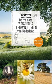 De Mooiste Woestijn- & Bergwandelingen Van Nederland - Roots Wandelgids - Roots