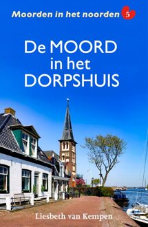 De moord in het dorpshuis - Liesbeth van Kempen - ebook