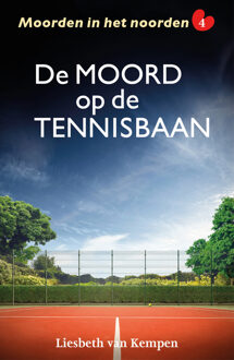 De moord op de tennisbaan -  Liesbeth van Kempen (ISBN: 9789026173738)