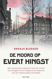 De moord op Evert Hingst -  Bregje Bleeker (ISBN: 9789045053844)