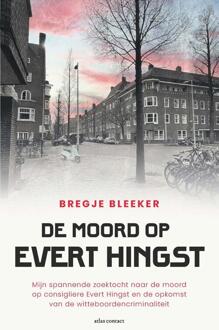De moord op Evert Hingst -  Bregje Bleeker (ISBN: 9789045053851)