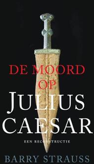 De moord op Julius Caesar -  Barry Strauss (ISBN: 9789401920407)
