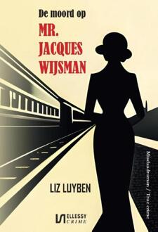 De Moord Op Mr. Jacques Wijsman - Liz Luyben