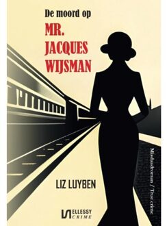 De Moord Op Mr. Jacques Wijsman - Liz Luyben