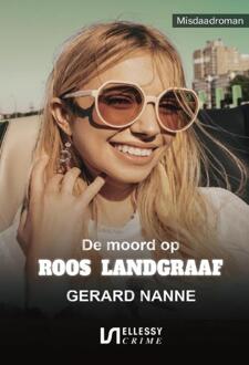 De Moord Op Roos Landgraaf - Gerard Nanne