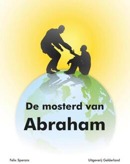 De mosterd van Abraham - Boek Felix Sperans (949182645X)