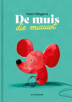 De muis die miauwt -  Yoeri Slegers (ISBN: 9789462917866)