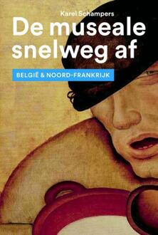 De museale snelweg af - Boek Karel Schampers (9462621012)